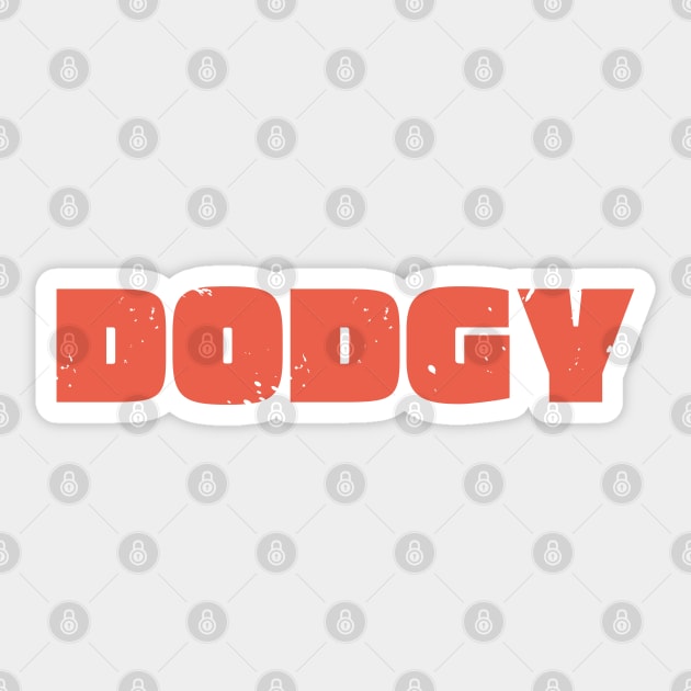 Dodgy Sticker by Timeless Chaos